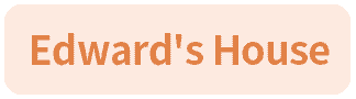 Edward's House